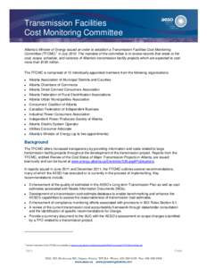 Transmission Facilities Cost Monitoring Committee Alberta’s Minister of Energy issued an order to establish a Transmission Facilities Cost Monitoring 1 Committee (TFCMC) in July[removed]The mandate of the committee is to