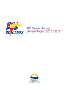 BC Games Society Annual Report[removed] TABLE OF CONTENTS 1.