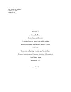 For release on delivery 10:00 a.m. EDT June 15, 2011 Statement by Michael R. Foley