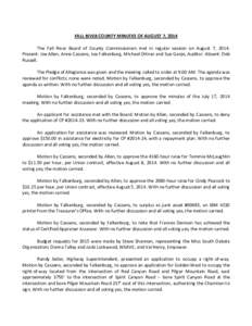 FALL RIVER COUNTY MINUTES OF AUGUST 7, 2014 The Fall River Board of County Commissioners met in regular session on August 7, 2014. Present: Joe Allen, Anne Cassens, Joe Falkenburg, Michael Ortner and Sue Ganje, Auditor. 