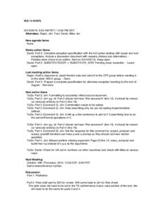 WG 14 N1879, 9:00 AM PDT / 12:00 PM EDT: Attendees: Rajan, Jim, Fred, David, Mike, Ian New agenda items: None