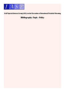 IASP Special Interest Group (SIG) on the Prevention of Intentional Pesticide Poisoning  Bibliography: Topic - Policy SIG Page 2