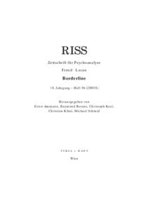 RISS Zeitschrift für Psychoanalyse Freud . Lacan Borderline 18. Jahrgang – HeftI)