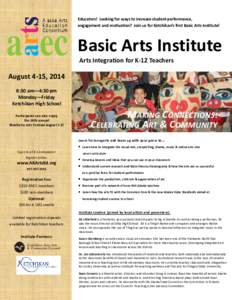 Educators! Looking for ways to increase student performance, engagement and motivation? Join us for Ketchikan’s first Basic Arts Institute! Basic Arts Institute Arts Integration for K-12 Teachers