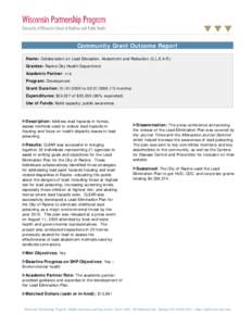 =  Community Grant Outcome Report Name: Collaboration on Lead Education, Abatement and Reduction (C.L.E.A.R.) Grantee: Racine City Health Department