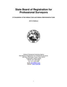 State Board of Registration for Professional Surveyors A Compilation of the Indiana Code and Indiana Administrative Code 2013 Edition