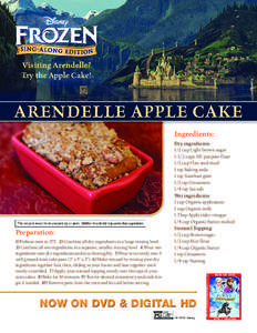 Visiting Arendelle? Try the Apple Cake! ARENDELLE APPLE CAKE Ingredients: