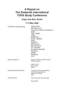 A Report on The Sixteenth International TOVS Study Conference Angra dos Reis, Brazil 7-13 May 2008 Conference sponsored by: