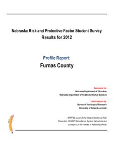 Nebraska Risk and Protective Factor Student Survey  Results for 2012 Profile Report: