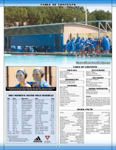 TABLE OF CONTENTS  UCLA won the MPSF Tournament in 2010, hosting the yearly conference tournament for the first time in program history.  TABLE OF CONTENTS