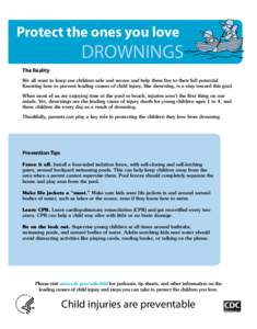 Protect the ones you love  DROWNINGS The Reality We all want to keep our children safe and secure and help them live to their full potential.