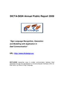 DICTA-SIGN Annual Public Report 2009  “Sign Language Recognition, Generation and Modelling with Application in Deaf Communication”