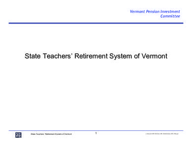 Vermont Pension Investment Committee State Teachers’ Retirement System of Vermont  State Teachers’