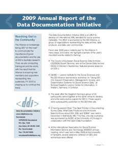 2009 Annual Report of the Data Documentation Initiative Reaching Out to the Community The Alliance is increasingly taking DDI “on the road”