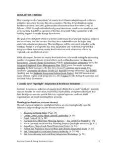 SUMMARY OF FINDINGS This report provides “snapshots” of county-level climate adaptation and resilience initiatives in each of the nine Bay Area counties. The Bay Area Climate & Energy Resilience Project (BACERP) gath