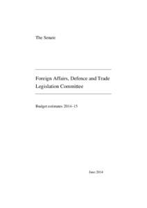 The Senate  Foreign Affairs, Defence and Trade Legislation Committee  Budget estimates 2014–15
