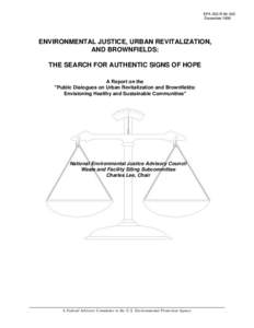 Earth / Environmental social science / Brownfield land / Soil contamination / United States Environmental Protection Agency / Environmental justice / Carol Browner / Brownfield regulation and development / Land recycling / Environment / Environmental protection / Town and country planning in the United Kingdom