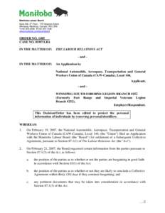 Manitoba Labour Board Suite 500, 5th Floor[removed]Hargrave Street Winnipeg, Manitoba, Canada R3C 3R8 T[removed]F[removed]www.manitoba.ca/labour/labbrd