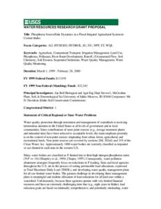 WATER RESOURCES RESEARCH GRANT PROPOSAL Title: Phosphorus Source/Sink Dynamics in a Flood-Irrigated Agricultural System in Central Idaho. Focus Categories: AG, HYDGEO, HYDROL, IG, NU, NPP, ST, WQL Keywords: Agriculture, 