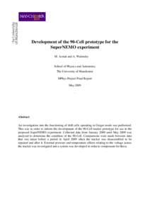 Development of the 90-Cell prototype for the SuperNEMO experiment M. Azmat and A. Walmsley School of Physics and Astronomy The University of Manchester MPhys Project Final Report