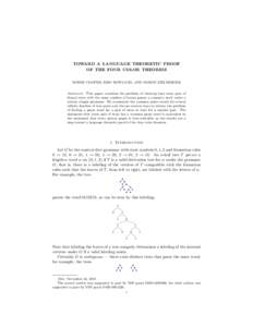 TOWARD A LANGUAGE THEORETIC PROOF OF THE FOUR COLOR THEOREM BOBBE COOPER, ERIC ROWLAND, AND DORON ZEILBERGER Abstract. This paper considers the problem of showing that every pair of binary trees with the same number of l