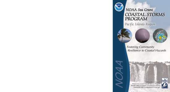 Background BACKGROUND The Coastal Storms Program (CSP) is a regional effort led by the National Oceanic and Atmospheric Administration (NOAA) to make Pacific Island communities safer and more resilient to