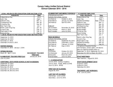 Conejo Valley Unified School District School Calendar * LEGAL HOLIDAYS PER EDUCATION CODE SECTION 37720: HOLIDAYS Date Independence Day