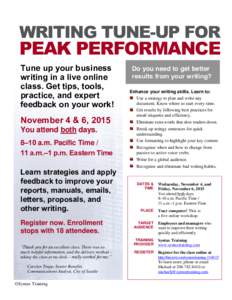 WRITING TUNE-UP FOR  PEAK PERFORMANCE Tune up your business writing in a live online class. Get tips, tools,
