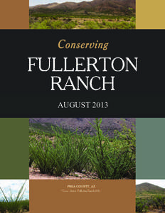 AUGUST 2013  Fullerton Ranch (A Marley Ranch inholding) Location and purpose Fullerton Ranch is located in Pima County, west of Green Valley, and is surrounded by state and privately owned land that Pima County has been