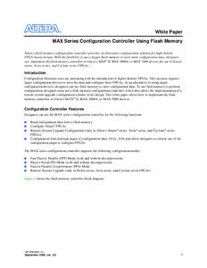 White Paper MAX Series Configuration Controller Using Flash Memory Altera’s flash memory configuration controller provides an alternative configuration solution for high-density FPGA-based designs. With the flexibility