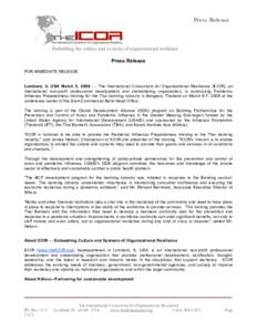 Press Release  Embedding the culture and systems of organizational resilience Press Release FOR IMMEDIATE RELEASE Lombard, IL USA March 5, [removed]The International Consortium for Organizational Resilience (ICOR), an