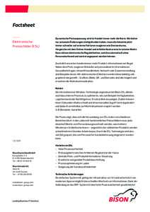 Factsheet Elektronische Preisschilder (ESL) Dynamische Preisanpassung wird im Handel immer mehr die Norm. Wo bisher nur saisonale Änderungen stattgefunden haben, muss die Industrie jetzt