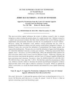 IN THE SUPREME COURT OF TENNESSEE AT NASHVILLE February 5, 2014 Session JERRY RAY DAVIDSON v. STATE OF TENNESSEE Appeal by Permission from the Court of Criminal Appeals Circuit Court for Dickson County