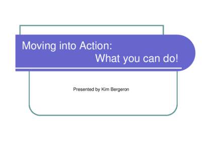 Microsoft PowerPoint - Keynote Kim B - Moving into Action.ppt [Compatibility Mode]