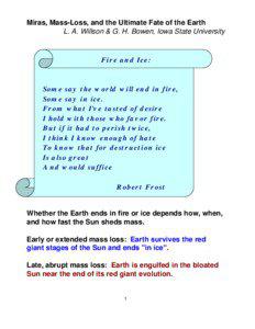 Miras, Mass-Loss, and the Ultimate Fate of the Earth L. A. Willson & G. H. Bowen, Iowa State University