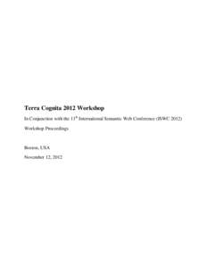 Terra Cognita 2012 Workshop In Conjunction with the 11th International Semantic Web Conference (ISWCWorkshop Proceedings Boston, USA November 12, 2012