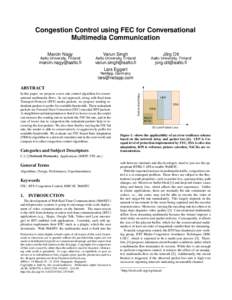 Congestion Control using FEC for Conversational Multimedia Communication Marcin Nagy Varun Singh