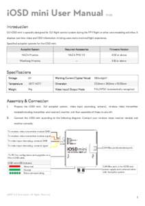 iOSD mini User Manual  V1.06 Introduction DJI iOSD mini is specially designed for DJI flight control system during the FPV flight or other aero-modeling activities. It