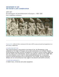 DEPARTMENT OF ART ART HISTORY & ART CONSERVATION ARTH 307 Romanesque: Art and Historicism in Europe c[removed]Prof. Matthew M Reeve