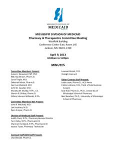 MISSISSIPPI DIVISION OF MEDICAID Pharmacy & Therapeutics Committee Meeting Woolfolk Building Conference Center East, Room 145 Jackson, MS[removed]