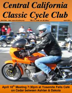 Central California Classic Cycle Club Web Site: http://www.5CsClub.net/ April 2012