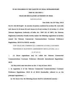 TO BE PUBLISHED IN THE GAZETTE OF INDIA, EXTRAORDINARY, PART III, SECTION 4 TELECOM REGULATORY AUTHORITY OF INDIA NOTIFICATION New Delhi, the 24th May, 2013 NoQoS - In exercise of powers conferred by section