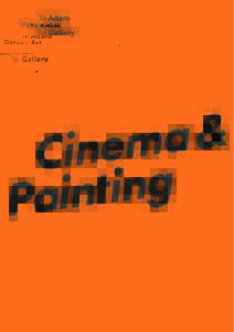 Film / Diana Thater / Hollis Frampton / Len Lye / Nostalgia / Judy Millar / Frampton / Painting / Visual arts / Guggenheim Fellows / Experimental film