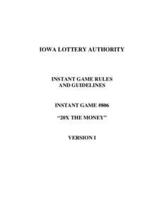 IOWA LOTTERY AUTHORITY  INSTANT GAME RULES AND GUIDELINES  INSTANT GAME #806