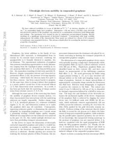 Ultrahigh electron mobility in suspended graphene K. I. Bolotina , K. J. Sikesb , Z. Jianga,d , M. Klimac , G. Fudenberga , J. Honec , P. Kima , and H. L. Stormera,b,e,∗ arXiv:0802.2389v2 [cond-mat.mes-hall] 27 May 200