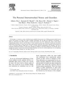 International Journal of Medical Informatics[removed] – 40  www.elsevier.com/locate/ijmedinf The Personal Internetworked Notary and Guardian Alberto Riva a, Kenneth D. Mandl a,b, Do Hoon Oh a, Daniel J. Nigrin a,