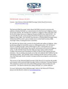 FOR RELEASE: February 18, 2014 Contact: Amy Heinzen, National Child Passenger Safety Board Secretariat, [removed] The National Child Passenger Safety Board (NCPSB) is proud to announce the addition of Joshua De