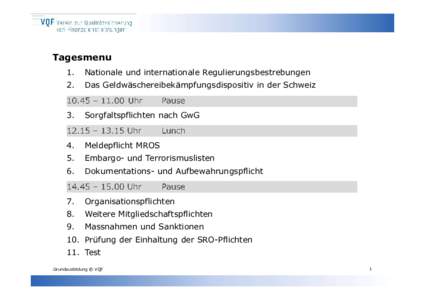 Tagesmenu 1. Nationale und internationale Regulierungsbestrebungen  2.