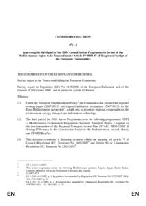COMMISSION DECISION of […] approving the third part of the 2008 Annual Action Programme in favour of the Mediterranean region to be financed under Article[removed]of the general budget of the European Communities