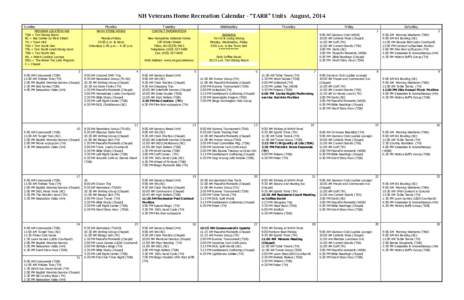 NH Veterans Home Recreation Calendar - “TARR” Units August, 2014 Sunday PROGRAM LOCATION KEY TDR = Tarr Dining Room RC = Rec Center on Main Street TH = Town Hall